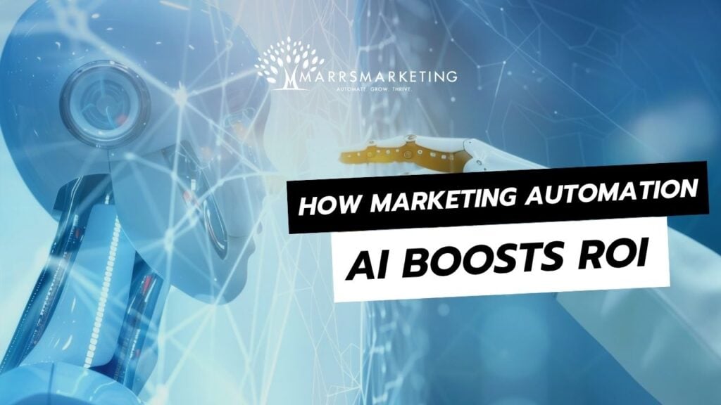 How Marketing Automation Artificial Intelligence Boosts ROI