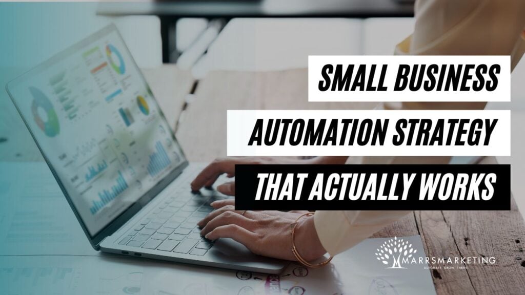 Small Business Automation Strategy That Actually Works