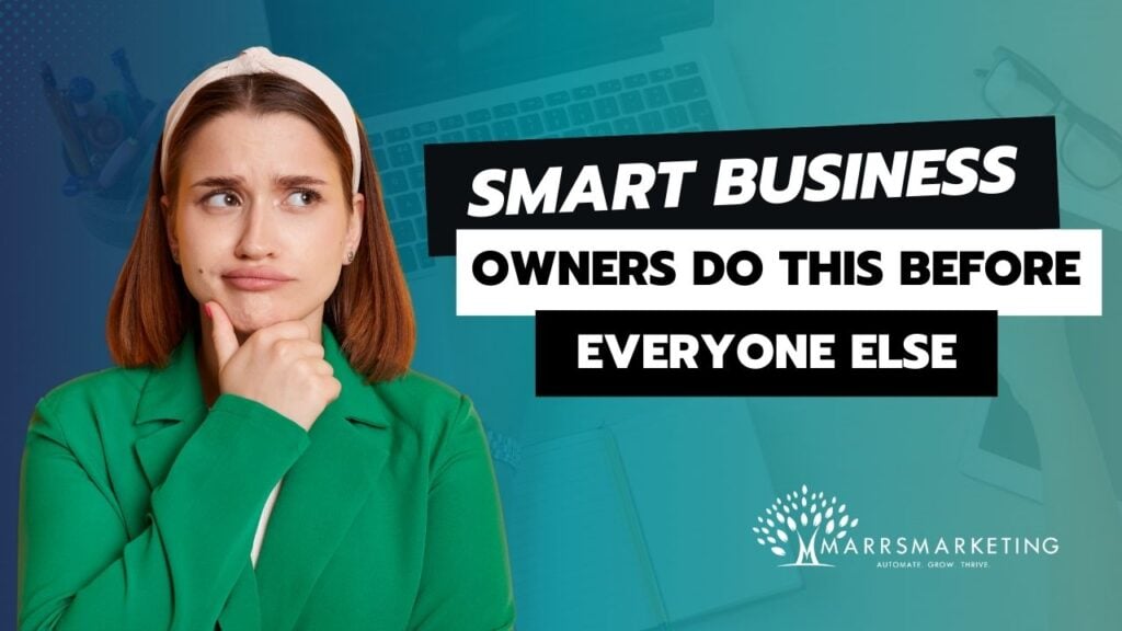 Smart Business Owners Do This Before Everyone Else