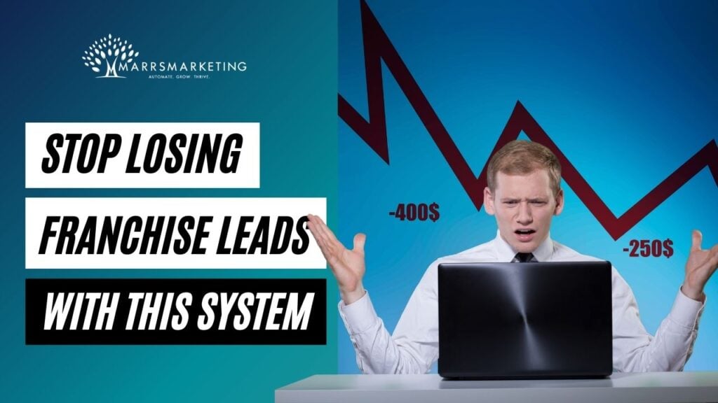 Stop Losing Franchise Leads With This System