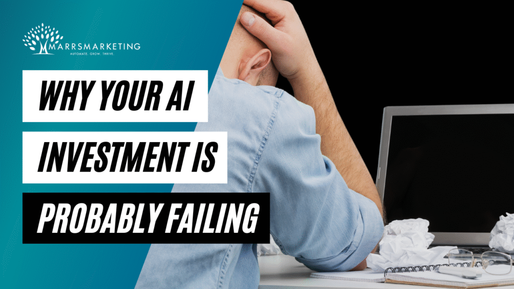 Why Your AI Investment Is Probably Failing