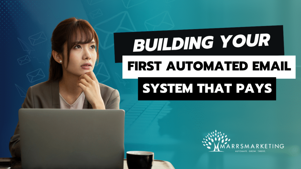 Building Your First Automated Email System That Pays
